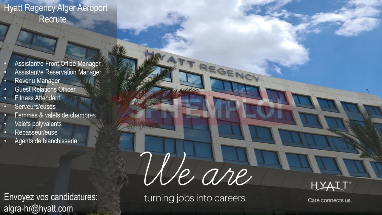 فندق حياة ريجنسي الجزائر المطار يعلن عن توظيف عدة مناصب لسنة 2026 - SFN Emploi فندق حياة ريجنسي الجزائر المطار يعلن عن توظيف عدة مناصب لسنة 2026 - SFN Emploi