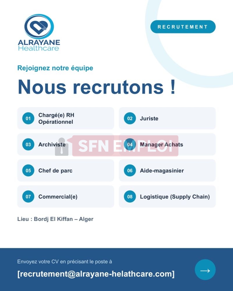 شركة Alrayane Healthcare تعلن عن توظيف في 8 مناصب بالجزائر العاصمة - SFN Emploi